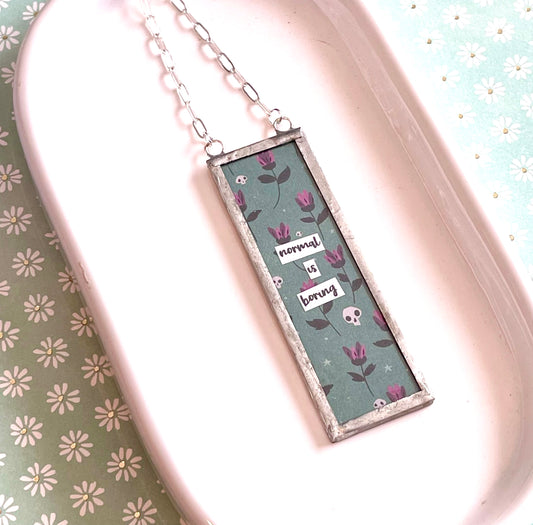 Believe in Magic/Normal is Boring Pendant Necklace