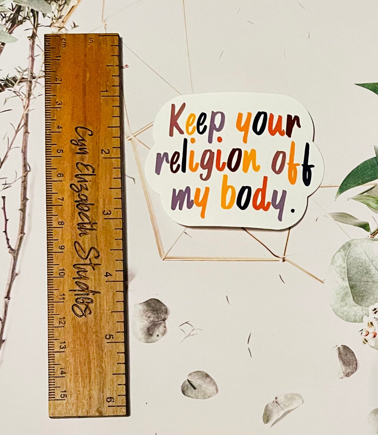 Keep Your Religion Off My Body Sticker